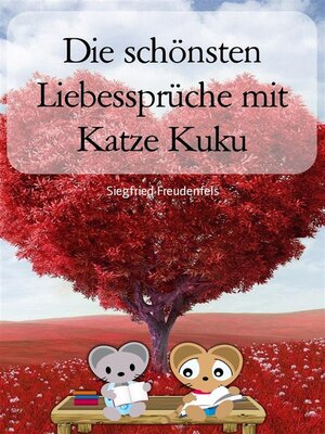 cover image of Die schönsten Liebessprüche mit Katze Kuku